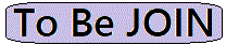 To be JOIN